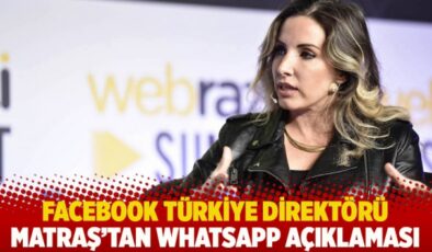 Facebook Türkiye Direktörü’nden WhatsApp açıklaması