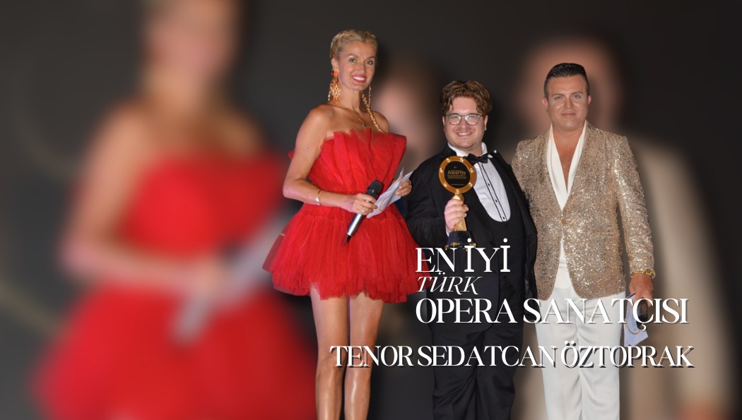 En İyi Türk Opera Sanatçısı: Tenor Sedat Can Öztoprak