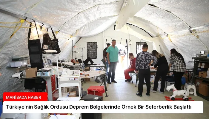 Türkiye’nin Sağlık Ordusu Deprem Bölgelerinde Örnek Bir Seferberlik Başlattı