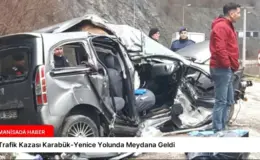 Trafik Kazası Karabük-Yenice Yolunda Meydana Geldi