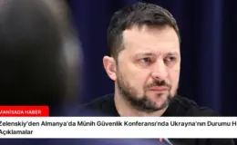 Zelenskiy’den Almanya’da Münih Güvenlik Konferansı’nda Ukrayna’nın Durumu Hakkında Açıklamalar