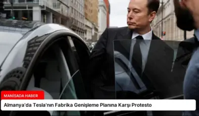 Almanya’da Tesla’nın Fabrika Genişleme Planına Karşı Protesto