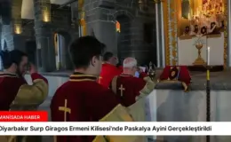 Diyarbakır Surp Giragos Ermeni Kilisesi’nde Paskalya Ayini Gerçekleştirildi