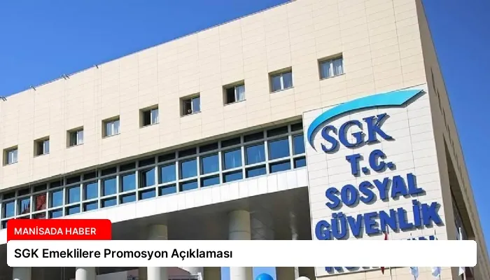 SGK Emeklilere Promosyon Açıklaması