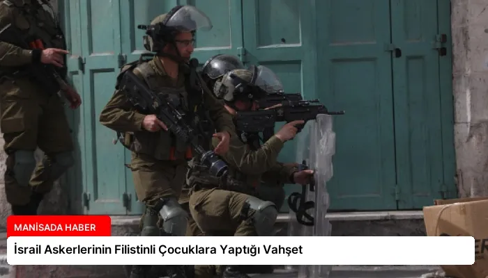 İsrail Askerlerinin Filistinli Çocuklara Yaptığı Vahşet