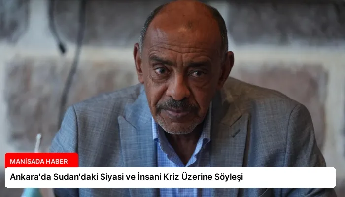 Ankara’da Sudan’daki Siyasi ve İnsani Kriz Üzerine Söyleşi