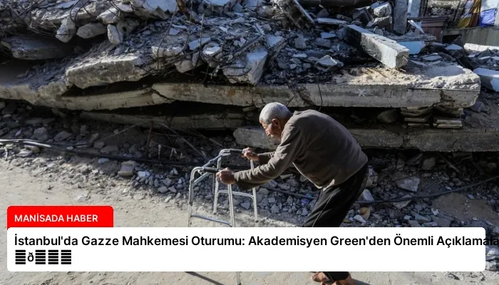 İstanbul’da Gazze Mahkemesi Oturumu: Akademisyen Green’den Önemli Açıklamalar ⏬👇