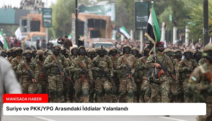 Suriye ve PKK/YPG Arasındaki İddialar Yalanlandı