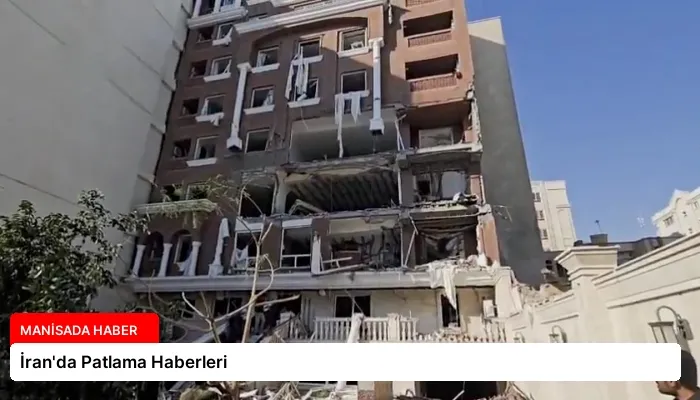 İran’da Patlama Haberleri