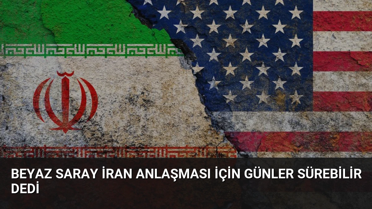 Beyaz Saray İran Anlaşması İçin Günler Sürebilir Dedi