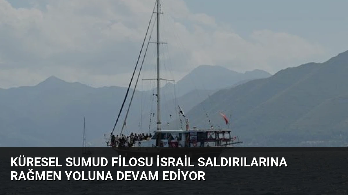 Küresel Sumud Filosu İsrail Saldırılarına Rağmen Yoluna Devam Ediyor