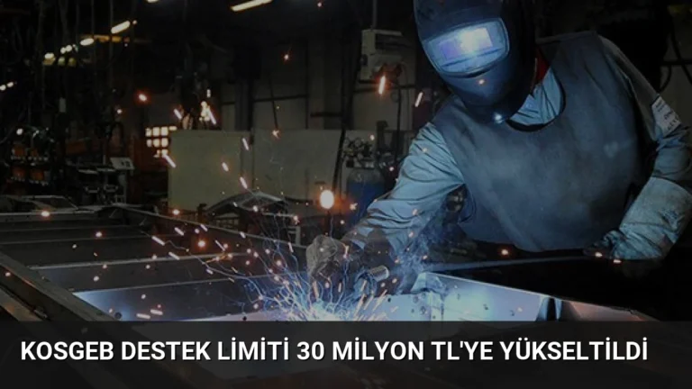 KOSGEB Destek Limiti 30 Milyon TL’ye Yükseltildi