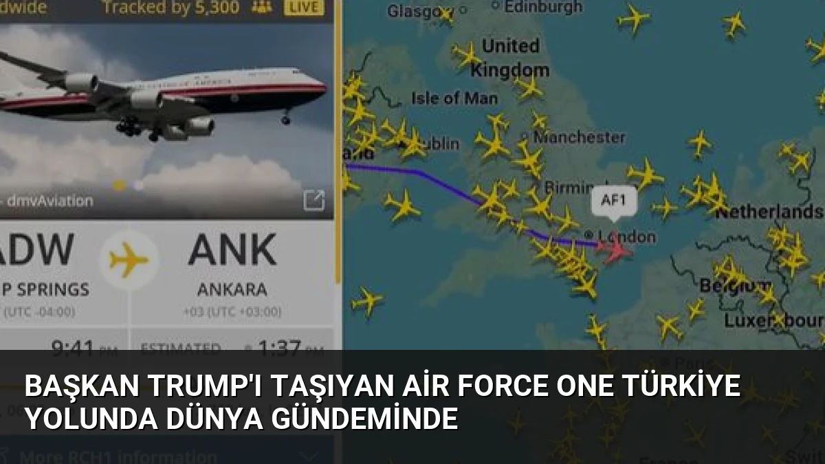 Başkan Trump’ı Taşıyan Air Force One Türkiye Yolunda Dünya Gündeminde