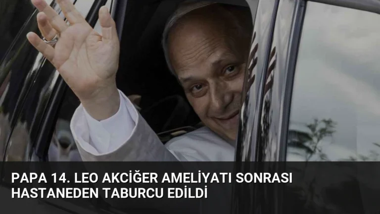 Papa 14. Leo Akciğer Ameliyatı Sonrası Hastaneden Taburcu Edildi